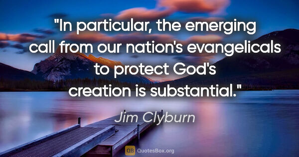 Jim Clyburn quote: "In particular, the emerging call from our nation's..."