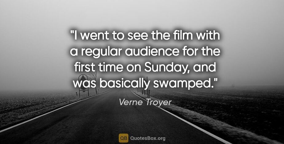 Verne Troyer quote: "I went to see the film with a regular audience for the first..."