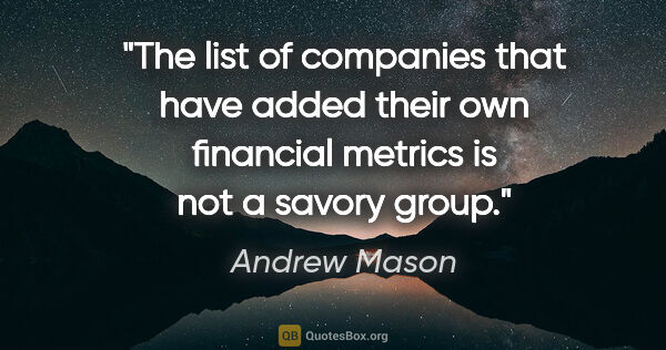 Andrew Mason quote: "The list of companies that have added their own financial..."