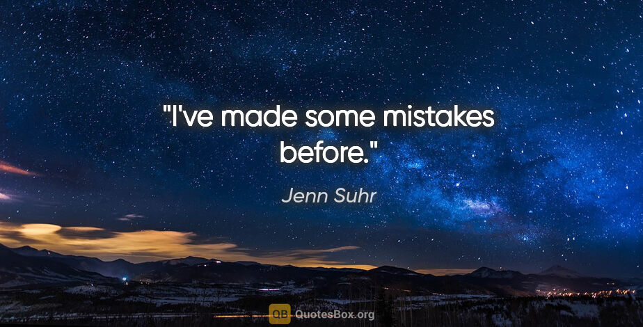 Jenn Suhr quote: "I've made some mistakes before."