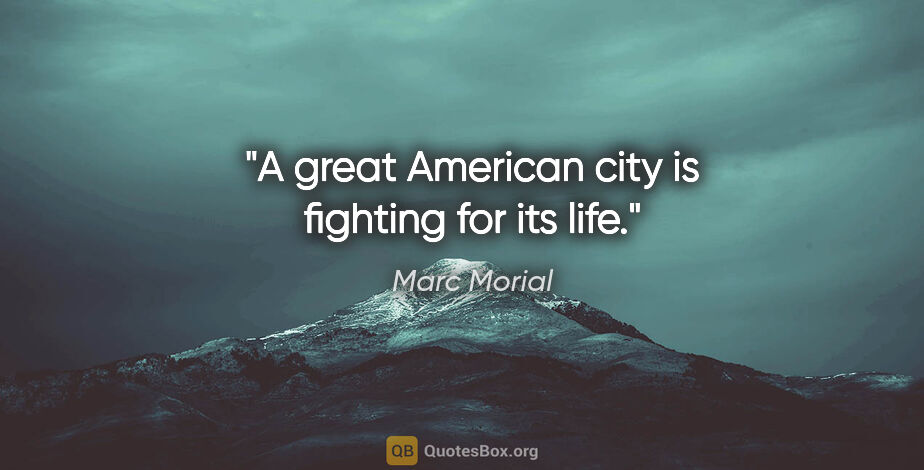 Marc Morial quote: "A great American city is fighting for its life."