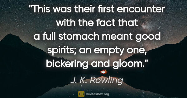 J. K. Rowling quote: "This was their first encounter with the fact that a full..."