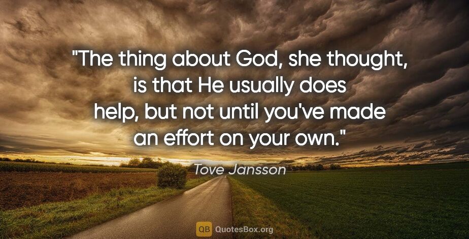 Tove Jansson quote: "The thing about God, she thought, is that He usually does..."