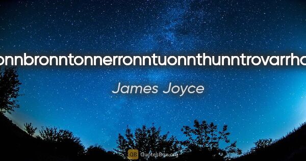 James Joyce quote: "..."