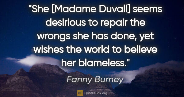 Fanny Burney quote: "She [Madame Duvall] seems desirious to repair the wrongs she..."