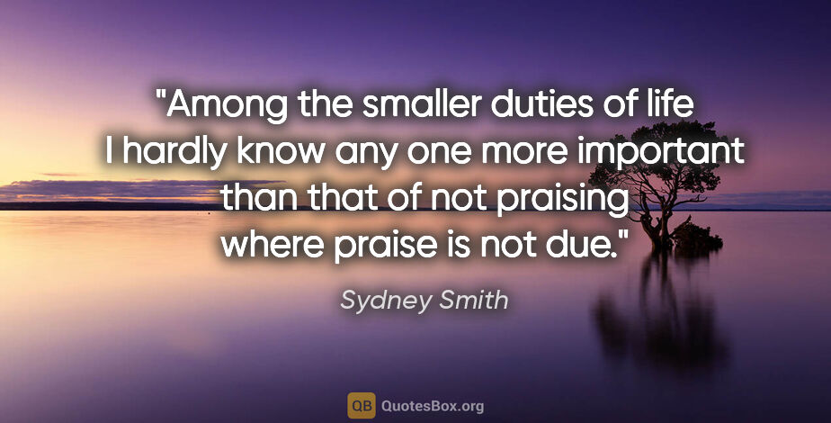 Sydney Smith quote: "Among the smaller duties of life I hardly know any one more..."